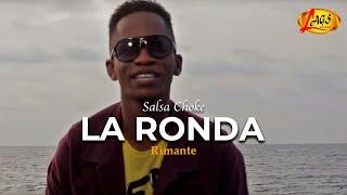 Rimante -  La Ronda (Video Oficial) | Salsa Choke