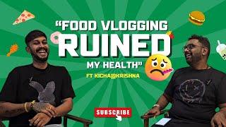 Struggling with Health as a Food Vlogger | Ft. KICHA@KRISHNA  | MALAYSIA KUMAR PODCAST