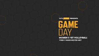 Game Day: Volleyball Women's 1st - York VS Manchester Met