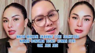 Nikita Mirzani Skakmat Fitri Salhuteru!! Nikmir Bongkar Bisnis Rumah Fitri M4kel4r Kasus