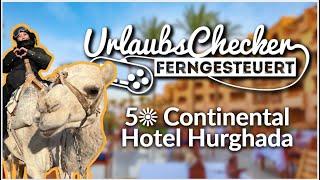 5 sonnenklar.TV Continental Hotel | Hurghada | UrlaubsChecker ferngesteuert