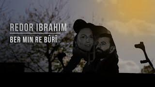 Redor Ibrahim - Ber min re bûrî  ريدور ابراهيم