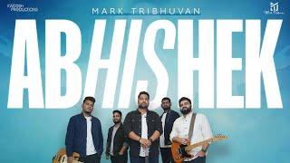 Abhishek (Official Video) - Mark Tribhuvan