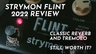 The Best Reverb and Tremolo pedal? Strymon Flint v1 Review 2022