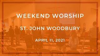 Weekend Worship: April 11 | St. John Woodbury