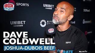 "I DON'T WANT TO P*** ANYONE OFF, BUT..." - Dave Coldwell Brutally Honest On Joshua-Dubois