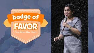 "THE BADGE OF FAVOR" | REGENERATION UPNEXT| Ptr. Karen Mae Bayle