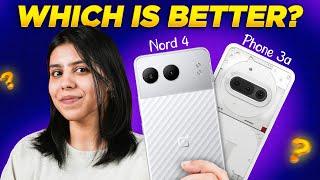 Nothing Phone 3a vs OnePlus Nord 4: The battle is coming in close 