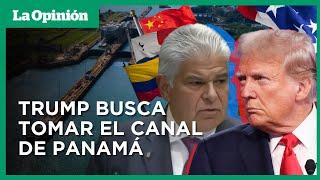 Trump amenaza con exigir la devolución del Canal de Panamá | La Opinión