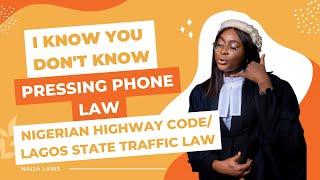 Now A Lawyer - Illegal to Text and Drive - Nigeria Constitution - Nigerian Law - Naija Law