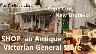 Shop Authentic Victorian General Store on Cape Cod in New England | Shopping Day Out | Antique Fun