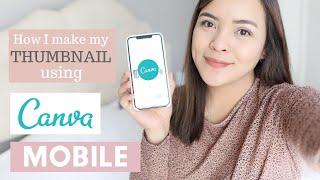 How I make my thumbnail using Canva mobile || Easy Youtube Thumbnail