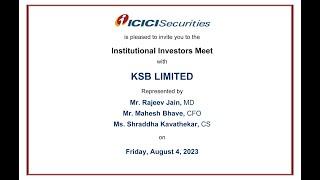 KSB Limited - Institutional Investors' Meeting held on 4th August 2023