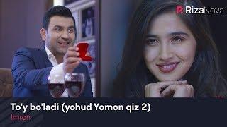 Imron - To'y bo'ladi (yohud Yomon qiz 2) (Узбекская версия на песню Арсена Шахунца - Девочка cтоп)