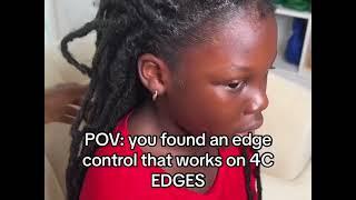 Best Edge control for 4C Hair