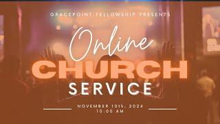 GPF Sunday Service  - November 10th,  2024