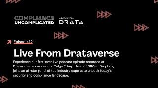 Compliance Uncomplicated Live From Drataverse