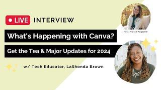 What's Happening with Canva in 2024? Get the Tea on Major Updates & Announcements