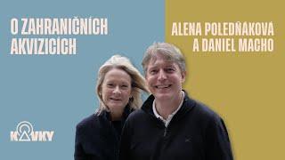 Rozhovor o zahraničních akvizicích s Alenou Poledňákovou a Danielem Machem (podcast Kavky)