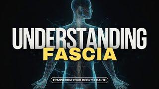 Fascia: Supporting Your Body From Within