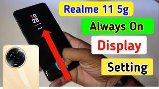 Realme 11 5g always on display, always on display setting in Realme 11 5g