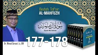 Tafsir Al-Mahfudz Surat Ali Imran Ayat 177-178  - Ust. Dr. Ahmad Sarwat, Lc. MA