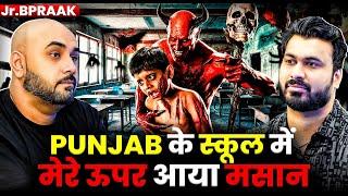 PUNJAB के स्कूल में मेरे ऊपर आया मसान | Ft.@ Jnr.BPraak | Multiple Real Horror Incidents 