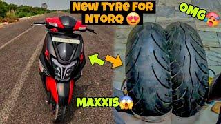 New Tyre For My Ntorq | MAXXIS Tyres In Ntorq | First Time In India | Ohh God️‍ | 110/80/12