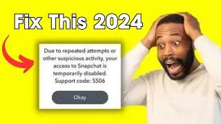 Fixed 2024 | Due To Repeated Attempts Or Other Unusual Activity Your Access To Snapchat Disabled