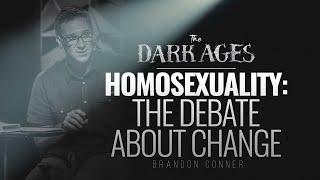 The Dark Ages: Homosexuality: The Debate about Change