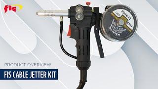 FIS Cable Jetter Kit | Product Overview