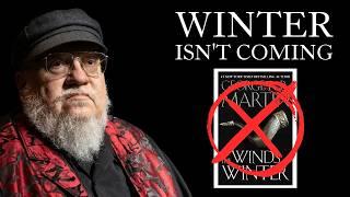 Official Announcement: George R.R. Martin Wants His Fans To Forget About The Winds of Winter!