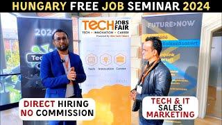 Hungary Free Job Seminar 2024 ! @TechJobsFair ! Tabrez Malik