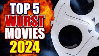 The WORST Movies of 2024!!!