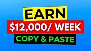  (*NEW Website*) COPY & PASTE To Earn $12000/ Week for FREE | Make Money Online 2022
