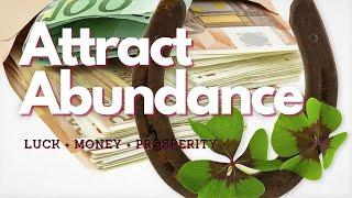  Attract Abundance! ~ Powerful Luck + Money + Prosperity Magnet ~ Piano Music