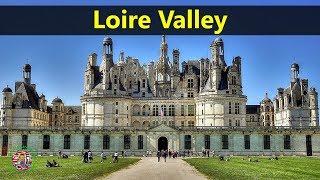 Best Tourist Attractions Places To Travel In France | Loire Valley Destination Spot