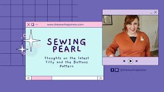 Sewing the Pearl Cardigan (Tilly and the Buttons)