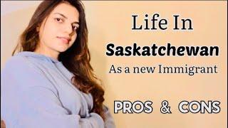 Life in Saskatchewan as a New Immigrant. Pros & Cons