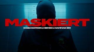 MASKIERT - KAISA NATRON (feat. Hemso, Hammad361)