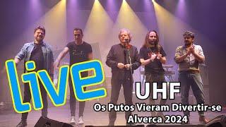 UHF AO VIVO - Os Putos Vieram Divertir-se, Bom Sucesso, Alverca 2024 #uhf #musicaportuguesa #uhfrock