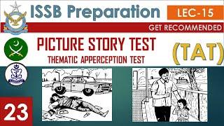 Part 23-ISSB Lecture 15-PICTURE STORIES of ISSB-Pyschological Tests-PMA LC-PAF GDP CAE Navy