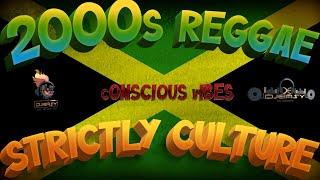 2000S OLD SCHOOL REGGAE STRICTLY THE BEST CONSCIOUS MIX LUCIANO,RICHIE SPICE,SIZZLA,MORGAN HERITAGE+