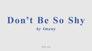 Imany - Don't Be So Shy. Alto sax cover