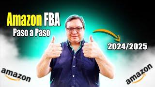 Amazon FBA Paso a Paso: Mi Guía Completa para Vender en Amazon 2024-2025