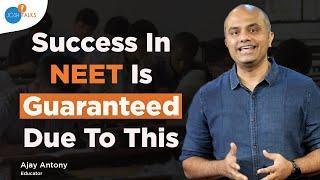 Best Strategy To Crack NEET Exam | Ajay Antony | Josh Talks
