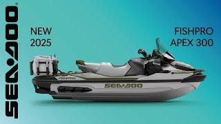 The New 2025 FishPro Apex 300 | Sea-Doo