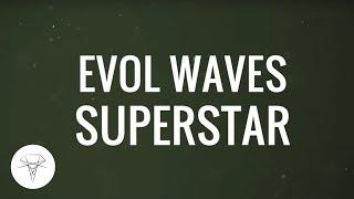 Evol Waves - Superstar