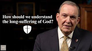 How should we understand the long-suffering of God?