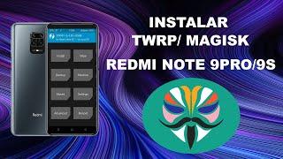 !!INSTALAR TWRP Y MAGISK!! EN NUESTRO  NOTE 9PRO (JOYEUSE) 9S (CURTANA)